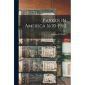 Parker in America 1630-1910