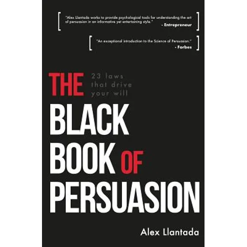 The Black Book of Persuasion: 23 principles that move your will