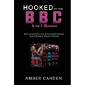 Hooked by the BBC 4-in-1 Bundle: A Cuckolding Fantasy, Exploring Boundaries, Shady Business, Naughty Desires