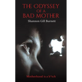 The Odyssey of a Bad Mother
