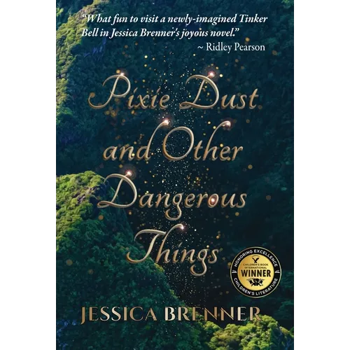 Pixie Dust and Other Dangerous Things