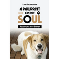 A Pawprint on My Soul: Adventures with Barney