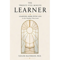 The Twenty-Five Minute Learner: Learning More With Less in the Sunday Classroom