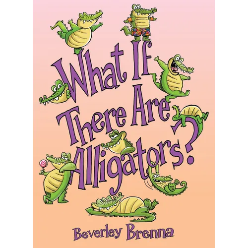 What If There Are Alligators?
