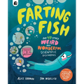 Farting Fish: And 49 Other Weird and Wonderful Scientific Discoveries
