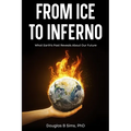 From Ice to Inferno: What Earth's Past Reveals About Our Future