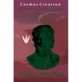 Cosmos Creation: The Unified SuperStandard Model, Volume 2, SECOND EDITION: Quantum Entanglement Resolved by a New Wave-Particle Dualit