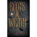 Roots & Wrath: A Fantasy Horror Novel