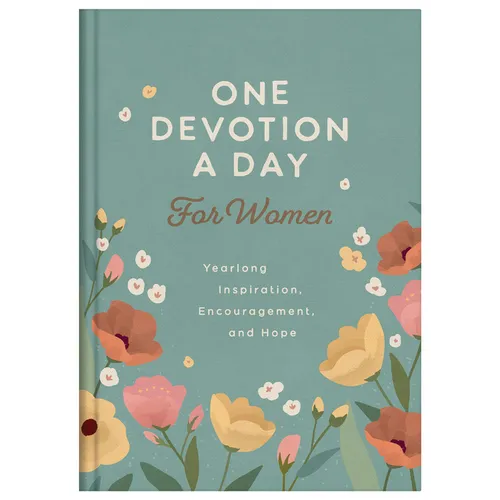 One Devotion a Day for Women: Yearlong Inspiration, Encouragement, and Hope