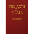 The Acts of Pilate: The Gospel of Nicodemus