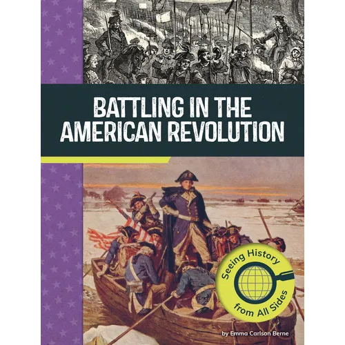 Battling in the American Revolution: Seeing History from All Sides