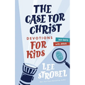 The Case for Christ Devotions for Kids: 365 Days with Jesus