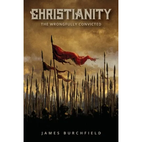 Christianity: The Wrongfully Convicted