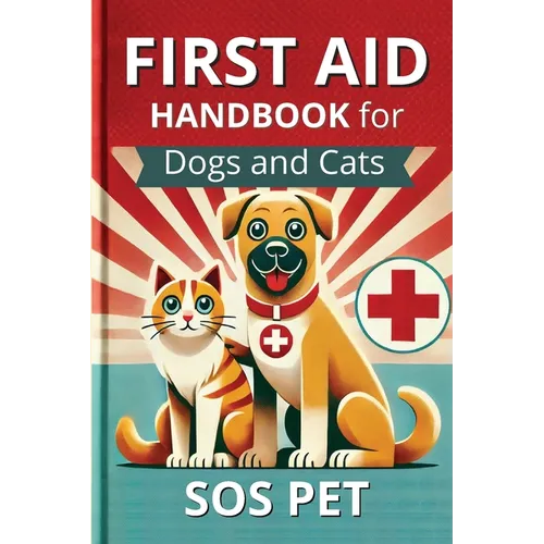 First Aid Handbook for Dogs and Cats
