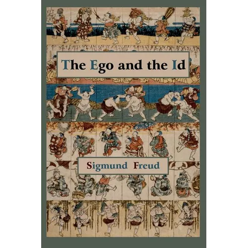 The Ego and the Id - First Edition Text