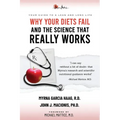 Why Your Diets Fail and the Science that Really Works