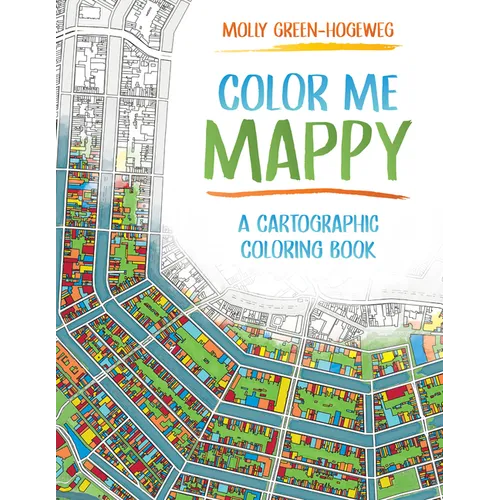 Color Me Mappy: A Cartographic Coloring Book