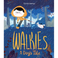 Walkies: A Dog's Tale