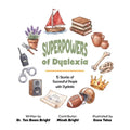 Superpowers of Dyslexia