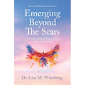 Emerging Beyond The Scars: Your Daily Guide to Healing Trauma and Finding Strength