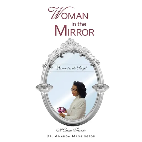 Woman in the Mirror: Diamond in the Rough