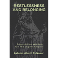 Restlessness and Belonging: Augustinian Wisdom for the Digital Empire