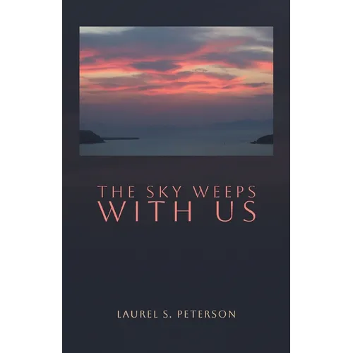 The Sky Weeps with Us