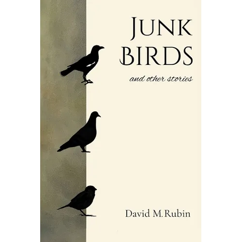 Junk Birds and Other Stories