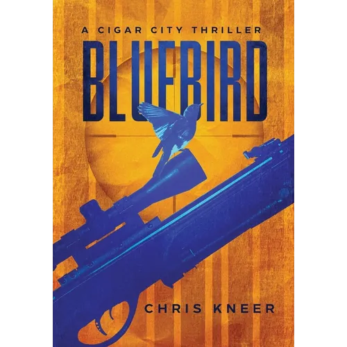 Bluebird: A Cigar City Thriller