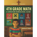 4th Grade Math: A Christian Homeschool Guide