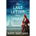 The Last Letter from Paris: An absolutely heartbreaking World War Two historical fiction novel