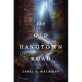 The Old Hangtown Road
