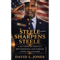 Steele Sharpens Steele: A Doctrine of Identity, Brotherhood, and Purpose after the Uniform