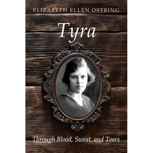 Tyra: Through Blood, Sweat, and Tears