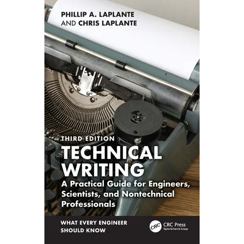 Technical Writing: A Practical Guide for Engineers, Scientists, and Nontechnical Professionals