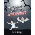 Grandma was Probably...A Vampire!