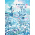 I Wish I Could Meet You Again on the Hill Where That Flower Blooms (Light Novel)