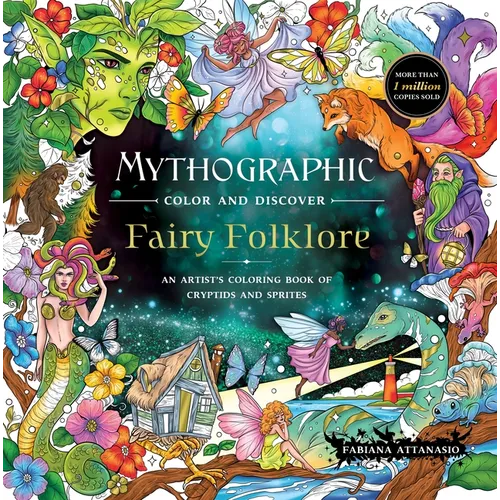 Mythographic Color and Discover: Fairy Folklore: An Artist's Coloring Book of Cryptids and Sprites