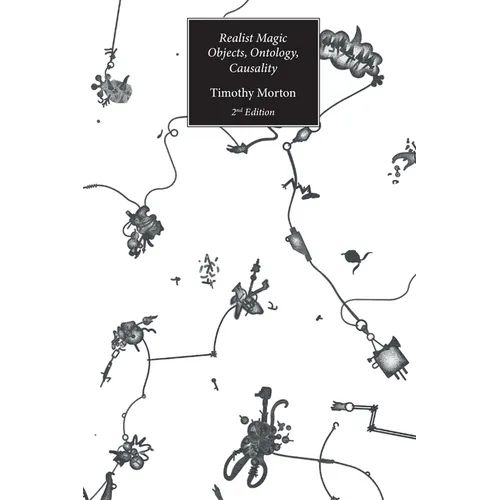 Realist Magic (2nd Edition): Objects, Ontology, Causality (2nd Edition)