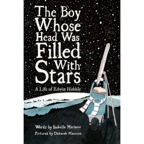 The Boy Whose Head Was Filled with Stars: A Life of Edwin Hubble