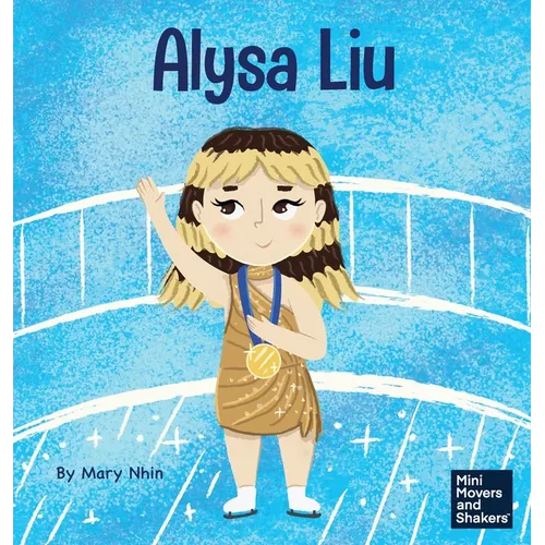 Alysa Liu: A Kid's Book About Skating With Joy