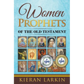 Women Prophets of the Old Testament