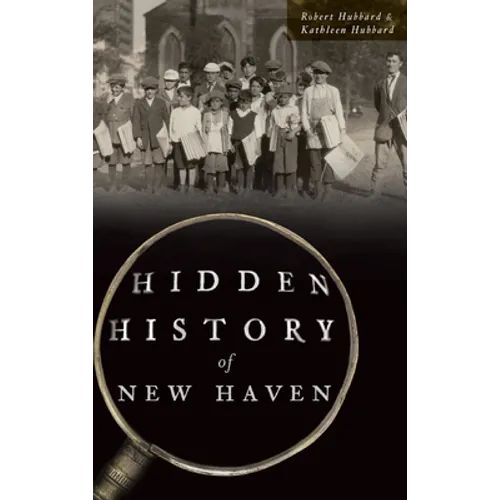 Hidden History of New Haven