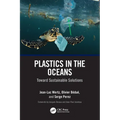 Plastics in the Oceans: Toward Sustainable Solutions