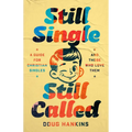 Still Single, Still Called: A Guide for Christian Singles and Those Who Love Them