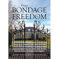 From Bondage to Freedom: A spiritual journey of being rescued, redeemed, and restored by our Heavenly Father who works many miracles and can be called