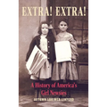 Extra! Extra!: A History of America's Girl Newsies