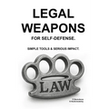 Legal Weapons for Self-Defense. Simple Tools & Serious Impact.