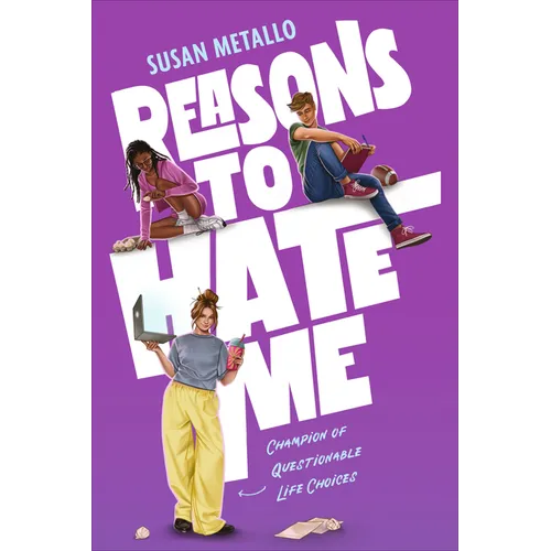 Reasons to Hate Me: (A Young Adult Novel about an Autistic Teen, Friendship, Cyberbullying, and Romance)