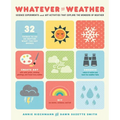 Whatever the Weather: Science Experiments and Art Activities That Explore the Wonders of Weather